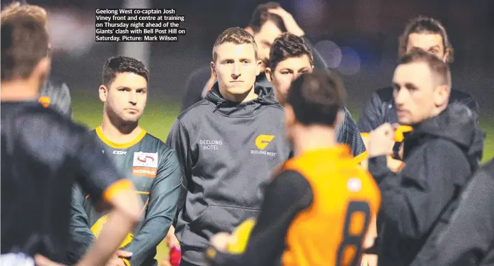  ?? ?? Geelong West co-captain Josh Viney front and centre at training on Thursday night ahead of the Giants’ clash with Bell Post Hill on Saturday. Picture: Mark Wilson