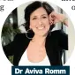  ??  ?? Dr Aviva Romm