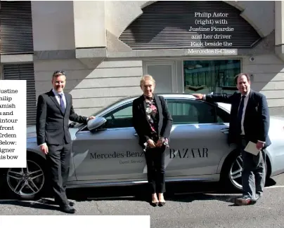  ??  ?? Philip Astor (right) with Justine Picardie and her driver Rick beside the Mercedes S-class