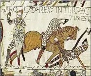  ??  ?? The Bayeux Tapestry: the death of King Harold