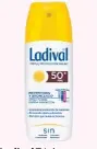  ??  ?? Ladival Triple protección 50+ (23 €/150 ml).