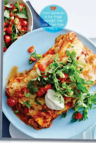  ??  ?? TIP Thaw enchiladas in the fridge overnight, then cook them from Step 6.