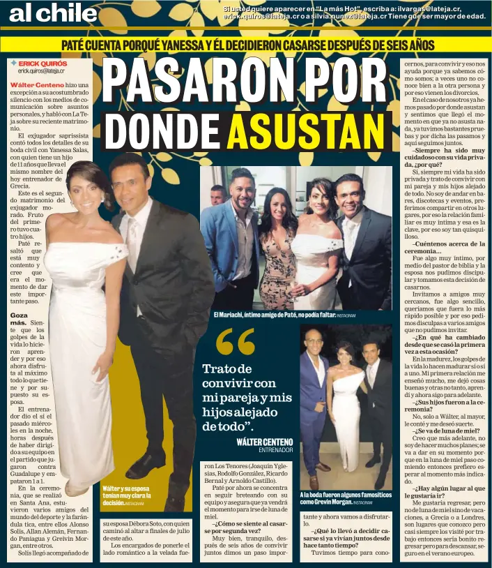  ?? INSTAGRAM INSTAGRAM INSTAGRAM ?? Wálter y su esposa tenían muy clara la decisión. El Mariachi, íntimo amigo de Paté, no podía faltar. A la boda fueron algunos famositico­s como Grevin Morgan.