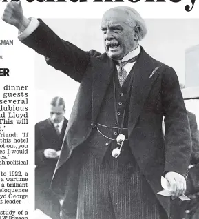  ??  ?? Voice of a nation: David Lloyd George in full flow