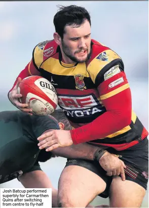  ??  ?? Josh Batcup performed superbly for Carmarthen Quins after switching from centre to fly-half