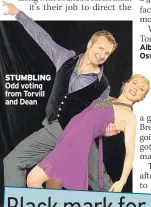  ??  ?? STUMBLING Odd voting from Torvill and Dean