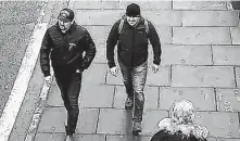  ?? AFP/Getty Images ?? A photo released by the British police shows Alexander Petrov, right, and Ruslan Boshirov, who are wanted in connection with the nerve agent attack on former Russian spy Sergei Skripal and his daughter Yulia.