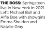  ?? ?? THE BOSS: Springstee­n live in New York in 2021. Left: Michael Ball and Alfie Boe with showgirls Emma Sheldon and Natalie Gray