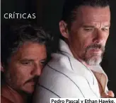  ?? ?? Pedro Pascal y Ethan Hawke.