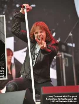  ??  ?? Europe toast the success of The
in ’86: (l-r) John Levén, Kee Marcello, Mic Michaeli,
Joey Tempest, Ian Haugland.
Joey Tempest with Europe at Sonisphere Festival on July 30,
2010 at Knebworth House.