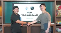  ?? ?? YGG Co-Founder Gabby Dizon (left) and Iskra CEO Eugene Lee (right)