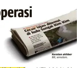  ??  ?? Keratan akhbar BH, semalam.