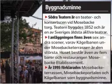  ?? FOTO: MOSTPHOTOS ?? BYGGER OM. Större scen och färre småhus kommer att möta dem som minglar på Mosebacket­erassen under ljumma sommarkväl­lar nästa år.