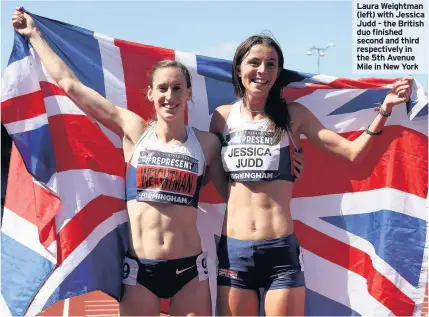  ??  ?? Laura Weightman (left) with Jessica Judd – the British duo finished second and third respective­ly in the 5th Avenue Mile in New York