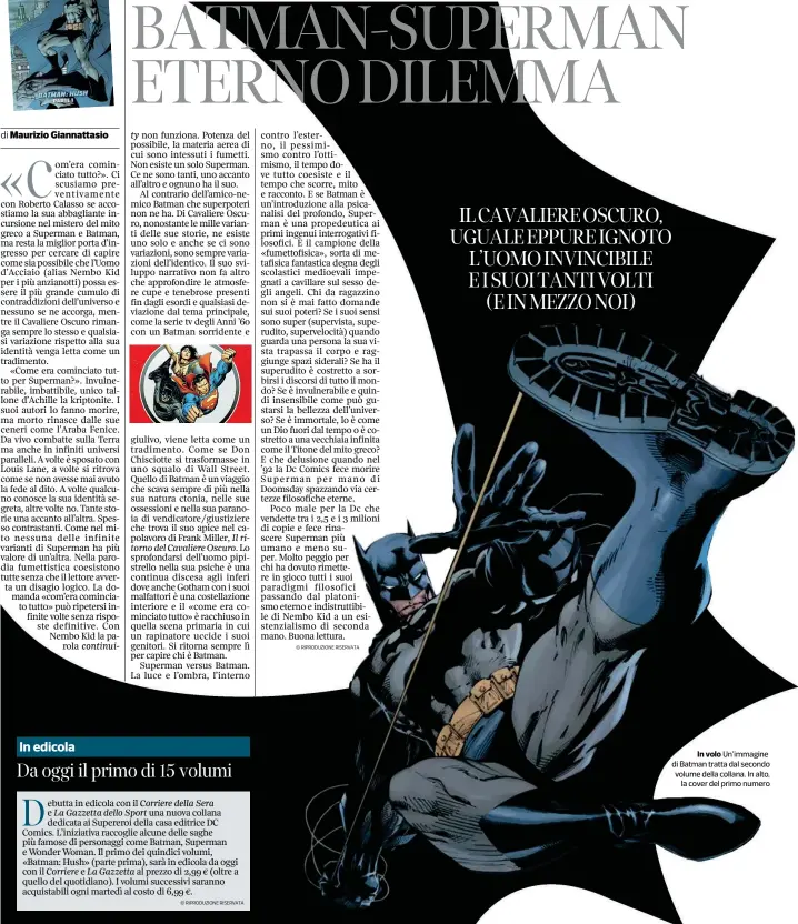  ??  ?? In volo Un’immagine di Batman tratta dal secondo volume della collana. In alto, la cover del primo numero