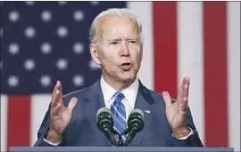  ?? Patrick Semansky Associated Press ?? JOE BIDEN says sending teachers and students “into a classroom in areas where the infection rate is going up or remaining very high is just plain dangerous.”