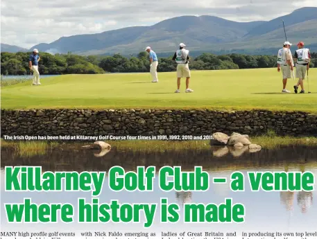  ??  ?? The Irish Open has been held at Killarney Golf Course four times in 1991, 1992, 2010 and 2011.