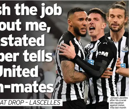 ??  ?? Jamaal Lascelles after his crucial late equaliser against Aston Villa last month