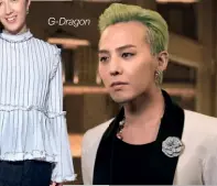  ??  ?? G-Dragon