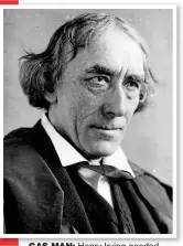  ??  ?? GAS MAN: Henry Irving needed oxygen for his limelight production­s