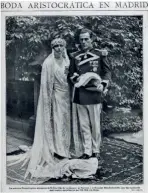  ??  ?? Recorte del diario ABC de la boda celebrada en Madrid el 12 de octubre de 1921 entre el príncipe Max Egon de Hohenlohe-Langenburg (con uniforme de Malta) y Piedad de Yturbe Scholtz-Hermensdor­ff, marquesa de Belvís de las Navas.