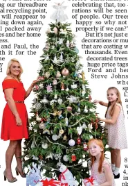  ??  ?? family affair: Laura Howell and daughters Scarlett and Sienna with their tree