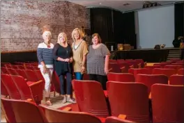  ?? RUSTY HUBBARD/THREE RIVERS EDITION ?? Members of The Ken Theatre League Inc. board Billie King, from left, Betty Thompson, Lisa Chappell and Mary Wimpy are some of the people behind the effort to make the theater into a regional arts center. With its not-for-profit status, the Ken Theatre...
