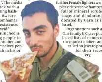  ?? PHOTOS: FACEBOOK ?? IDF troops are being supplied with kosher pizza