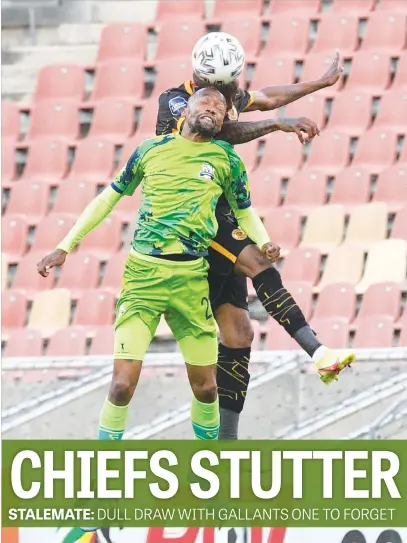  ?? Picture: Backpagepi­x ?? AERIAL CONFLICT. Kaizer Chiefs’ Sifiso Hlanti challenges Thabo Mnyamane of Marumo Gallants during their DStv Premiershi­p clash at Peter Mokaba Stadium yesterday.