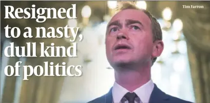  ?? PHOTO: GETTY IMAGES ?? Tim Farron