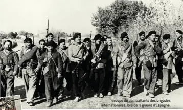  ??  ?? Groupe de combattant­s des brigades internatio­nales, lors de la guerre d’Espagne.