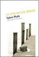  ??  ?? LA CAJA DE LOS DESEOS Sylvia Plath Trad. G. López G. Nórdica Libros 432 págs.
$780