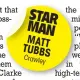  ??  ?? STAR MAN MATT TUBBS Crawle
y