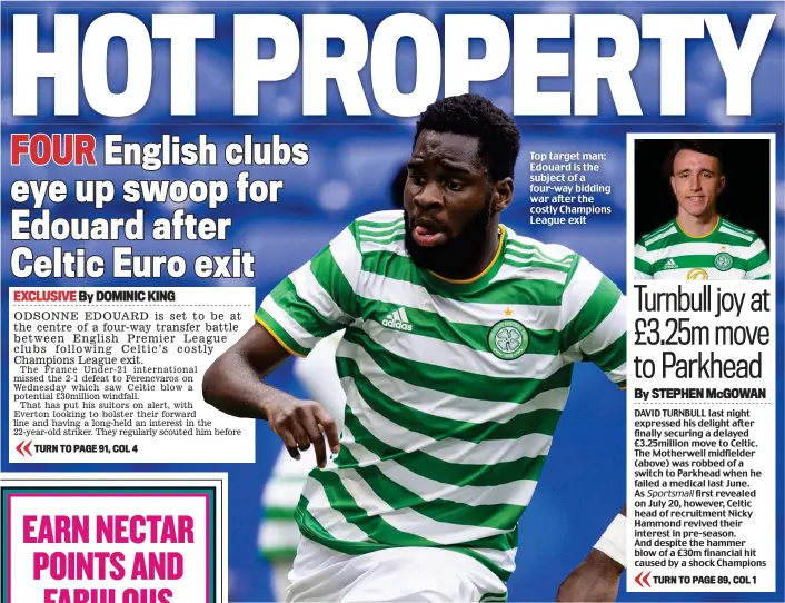  ??  ?? Top target man: Edouard is the subject of a four-way bidding war after the costly Champions League exit