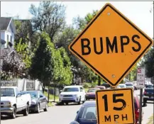  ?? CORNELIUS FROLIK / STAFF ?? Speed bumps on Dayton streets have primarily been installed at the request of residents.