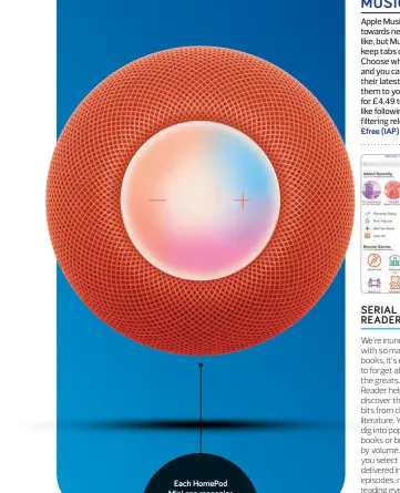  ?? ?? Each Homepod Mini can recognise up to six different family members, which means their discoverie­s can be unique and personalis­ed.