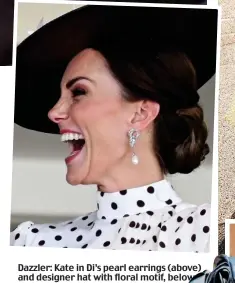  ?? ?? Dazzler: Kate in Di’s pearl earrings (above) and designer hat with floral motif, below
