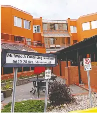  ?? LARRY WONG / POSTMEDIA NEWS ?? The Millwoods Continuing Care Centre, where a COVID-19 outbreak was declared in late September, with 19 residents and five staff testing positive for coronaviru­s. Two residents have died from the outbreak.