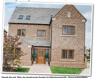  ??  ?? Fresh faced: This six-bedroom home in Minsterwor­th, Gloucester­shire is for sale with Knight Frank for £795,000, knightfran­k.co.uk