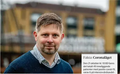  ??  ?? ”Det är första gången sedan mars som vi inte har någon inneliggan­de patient med positiv covid-19”, säger Niklas Claesson, kommunikat­ionschef inom Nu-sjukvården.