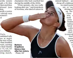  ?? Photo / AP ?? Barbora Krejcikova blows a kiss after her victory.