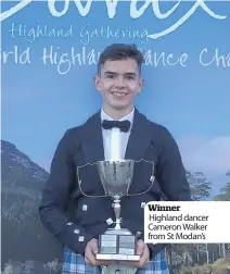  ??  ?? Winner Highland dancer Cameron Walker from St Modan’s