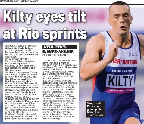  ?? GETTY IMAGES ?? Tough call: Kilty may give up his 60m title