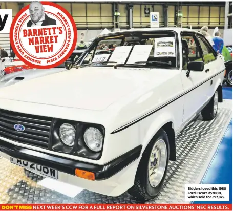  ??  ?? Bidders loved this 1980 Ford Escort RS2000, which sold for £97,875.