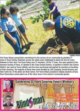  ?? LOANED PHOTO ?? Fort Yuma Rotary proved their commitment to the service of our community by planting 77 trees in Yuma County. Rotarians across the nation were challenged to plant one tree for every Rotarian in their club. Fort Yuma Rotary has 75 members. Of the 77...
