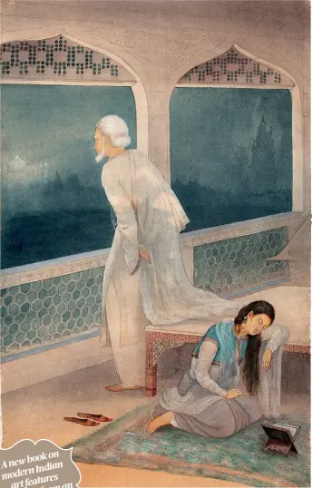  ??  ?? Shah Jahan Looking at the Taj, watercolou­r by Abdur Rahman Chughtai