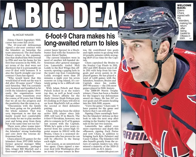  ?? AP ?? WELCOME BACK: Zdeno Chara signed with the Islanders, making his return after being traded to Ottawa in 2001.