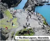  ??  ?? > The Blue Lagoon, Abereiddy