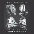  ?? NONE ?? The Complete BBC Sessions includes eight unreleased tracks from Led Zeppelin’s 1969 radio performanc­es.