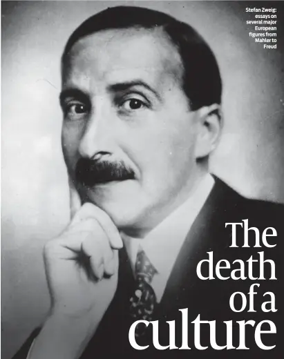  ??  ?? Stefan Zweig: essays on several major European figures from Mahler to Freud